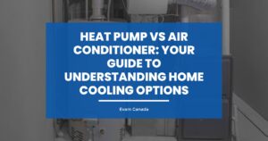 Heat Pump vs Air Conditioner: Your Guide to Understanding Home Cooling Options